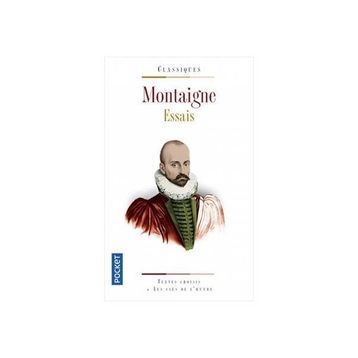 Les Essais de Montaigne - Montaigne