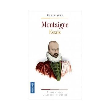 Les Essais de Montaigne - Montaigne