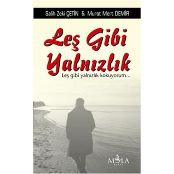 Leş Gibi Yalnızlık - Murat Mert Demir Salih Zeki Çetin