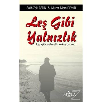 Leş Gibi Yalnızlık - Murat Mert Demir Salih Zeki Çetin