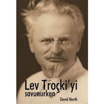 Lev Troçki'yi Savunurken - David North