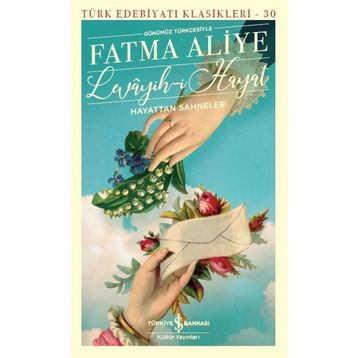 Levayih-i Hayat Hayattan Sahneler (günümüz Türkçesiyle) - Fatma Aliye Topuz