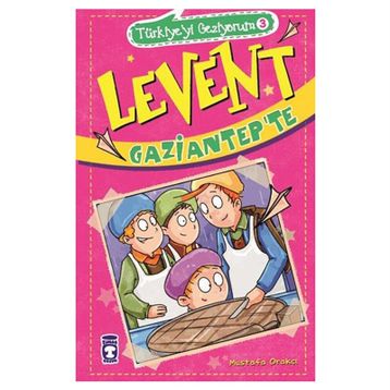 Levent Gaziantep’te - Mustafa Orakçı