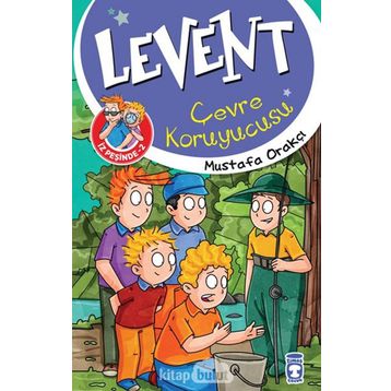 Levent İz Peşinde 2 Çevre Koruyucusu - Mustafa Orakçı