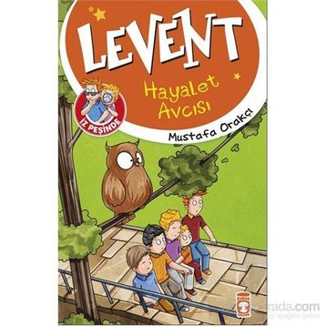 Levent İz Peşinde - Hayalet Avcısı - Mustafa Orakçı