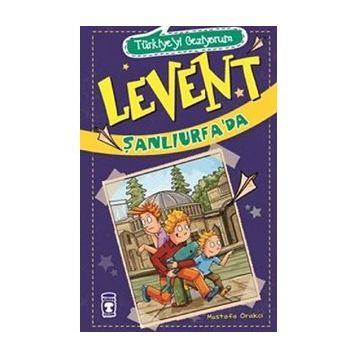 LEVENT ŞANLIURFA'DA - MUSTAFA ORAKÇI