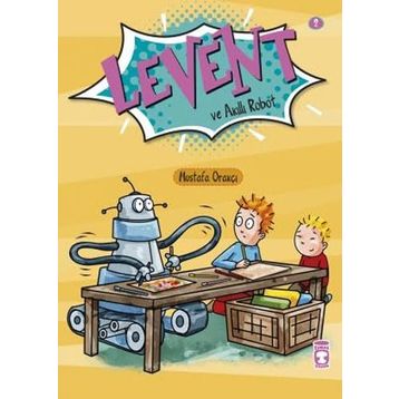 LEVENT VE AKILLI ROBOT - MUSTAFA ORAKÇI