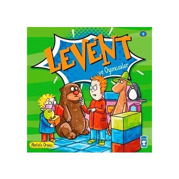LEVENT VE OYUNCAKLAR - MUSTAFA ORAKÇI