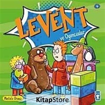 LEVENT VE OYUNCAKLAR - MUSTAFA ORAKÇI