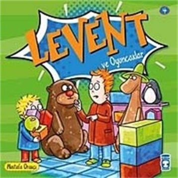 LEVENT VE OYUNCAKLAR - MUSTAFA ORAKÇI