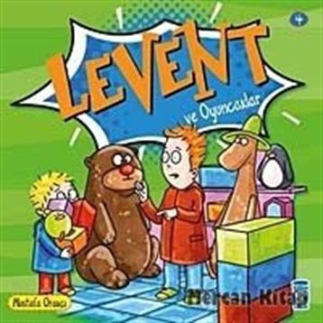 LEVENT VE OYUNCAKLAR - MUSTAFA ORAKÇI