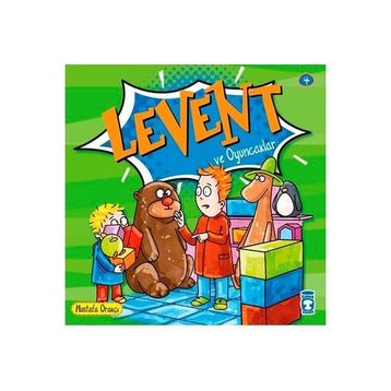 LEVENT VE OYUNCAKLAR - MUSTAFA ORAKÇI