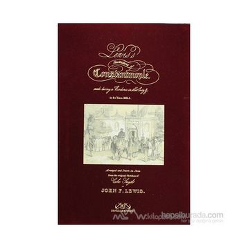 LEWIS'S ILLUSTRATIONS OF CONSTANTINOPLE - JOHN FREDERICK LEWIS