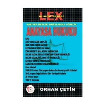 LEX ANAYASA HUKUKU - ORHAN ÇETIN