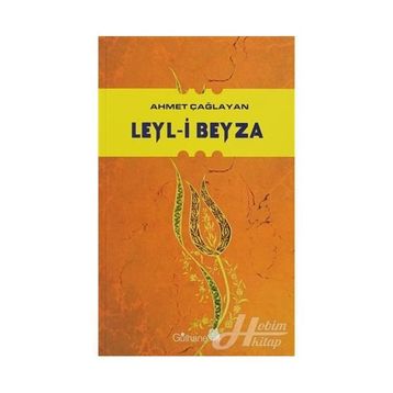 LEYL-I BEYZA - AHMET ÇAĞLAYAN
