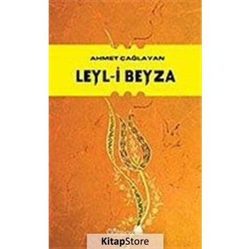 LEYL-I BEYZA - AHMET ÇAĞLAYAN