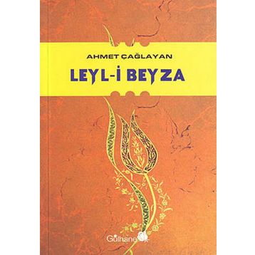 LEYL-I BEYZA - AHMET ÇAĞLAYAN