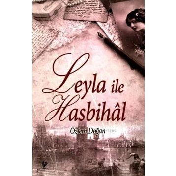 LEYLA İLE HASBIHÂL - ÖZLEM DOĞAN