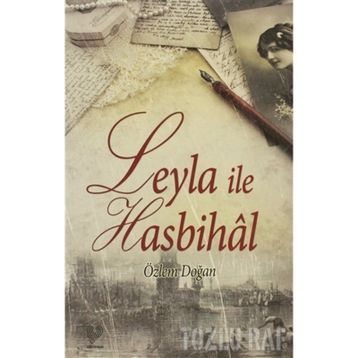 LEYLA İLE HASBIHÂL - ÖZLEM DOĞAN