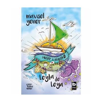 Leyla İle Leya Mucize Kasabası Mavisel Yener