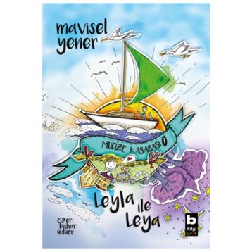 Leyla İle Leya Mucize Kasabası Mavisel Yener