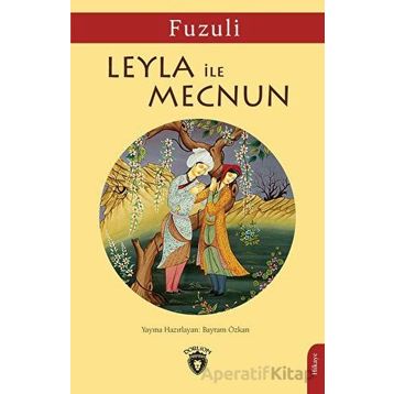 Leyla İle Mecnun - Fuzuli
