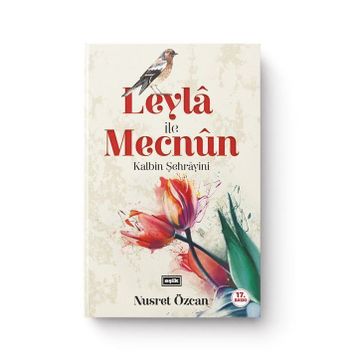 LEYLA İLE MECNUN KALBIN ŞEHRAYİNİ - NUSRET ÖZCAN