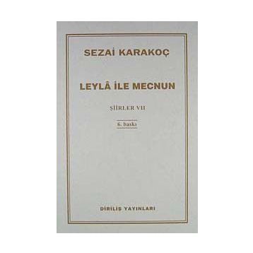 Leyla ile Mecnun - Sezai Karakoç
