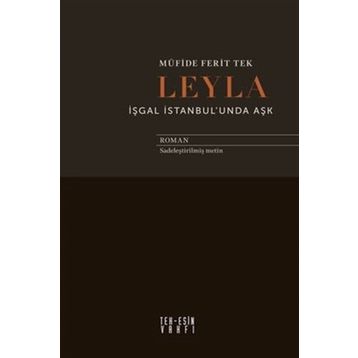 Leyla İşgal İstanbul'unda Aşk - Müfide Ferit Tek