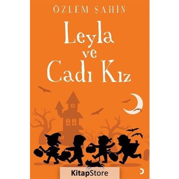 Leyla ve Cadı Kız / Özlem Şahin