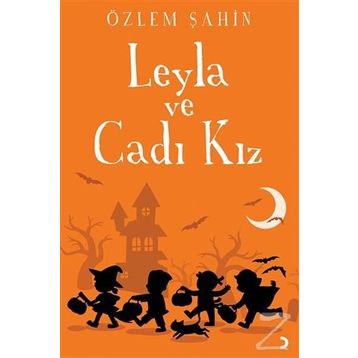 Leyla ve Cadı Kız / Özlem Şahin