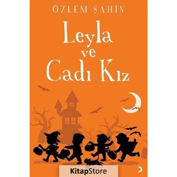 Leyla ve Cadı Kız / Özlem Şahin