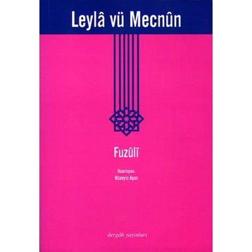 LEYLA VE MECNUN - FUZÛLÎ