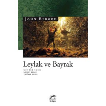 Leylak ve Bayrak - John Berger