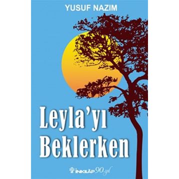 Leyla’yı Beklerken - Arif Çiçek