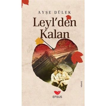 Leyl'den Kalan - Ayşe Dülek
