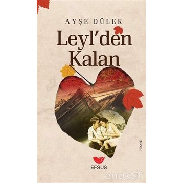 Leyl'den Kalan - Ayşe Dülek