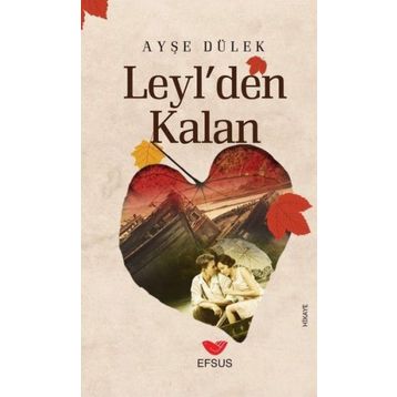 Leyl'den Kalan - Ayşe Dülek