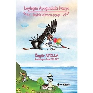 Leyleğin Ayağındaki Dünya - Özgür Atilla