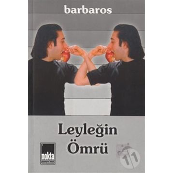 Leyleğin Ömrü - Barbaros Uzuner