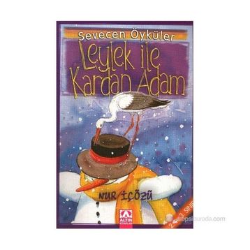 Leylek ile Kardan Adam - Nur İçözü