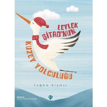 Leylek Şitao'nun Kuzey Yolculuğu - Diyanet Vakfı Yayınları