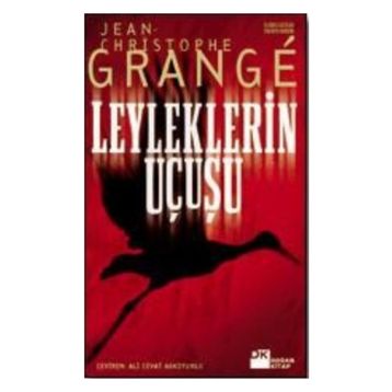 Leyleklerin Uçuşu - Jean-Christophe Grange