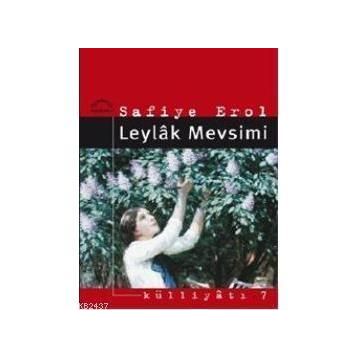 LEYLÂK MEVSIMI - SAFIYE EROL