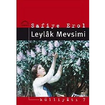 LEYLÂK MEVSIMI - SAFIYE EROL
