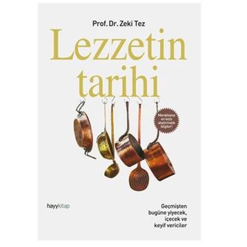 LEZZETIN TARIHI - ZEKI TEZ