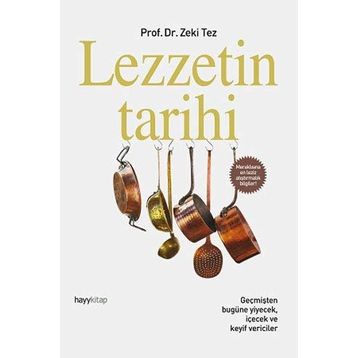 LEZZETIN TARIHI - ZEKI TEZ