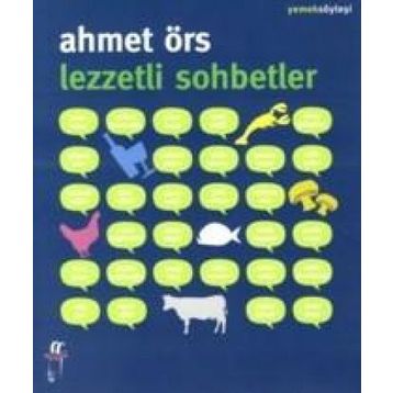 LEZZETLI SOHBETLER - AHMET ÖRS