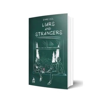 Liars and Strangers - Emre Gül