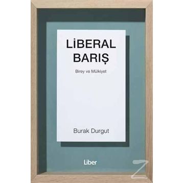 Liberal Barış - Burak Durgut